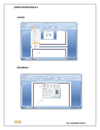 COMPUTACION BASICA II
ING. ALEXANDRA SHIGUE
102
TAMAÑO
COLUMNAS
 
