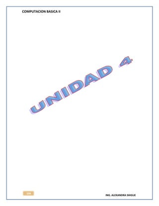 COMPUTACION BASICA II
ING. ALEXANDRA SHIGUE
104
 