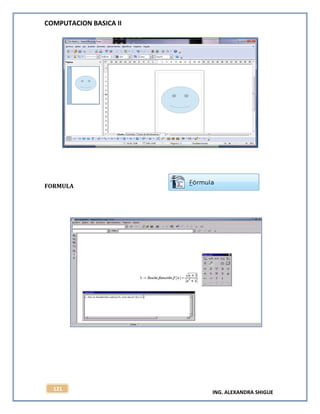 COMPUTACION BASICA II
ING. ALEXANDRA SHIGUE
121
FORMULA
 