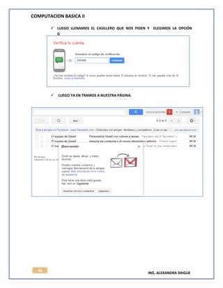 COMPUTACION BASICA II
ING. ALEXANDRA SHIGUE
46
 LUEGO LLENAMOS EL CASILLERO QUE NOS PIDEN Y ELEGIMOS LA OPCIÓN
G
U
A
R
D
A
R
 LUEGO YA EN TRAMOS A NUESTRA PÁGINA.
 