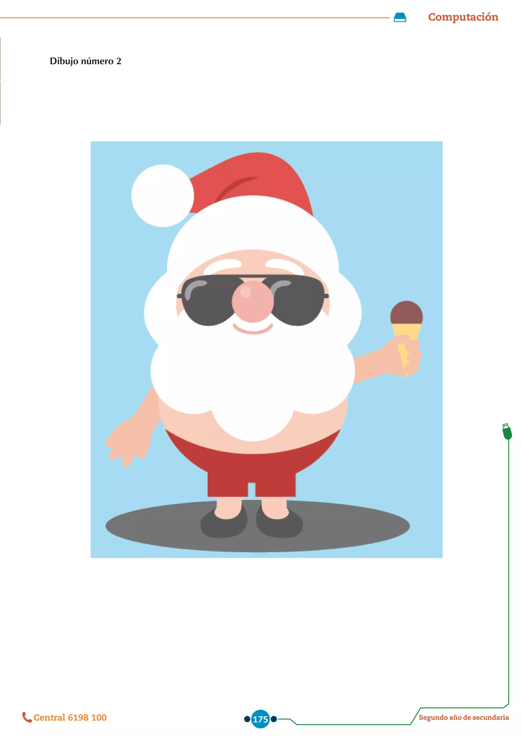 Computación
Segundo año de secundaria
Central 6198 100 175
Dibujo número 2
 