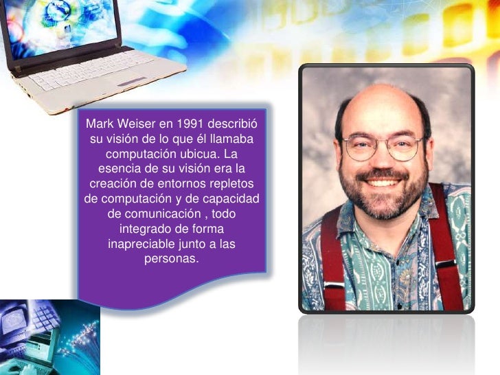 Resultado de imagen para computacion ubicua Weiser