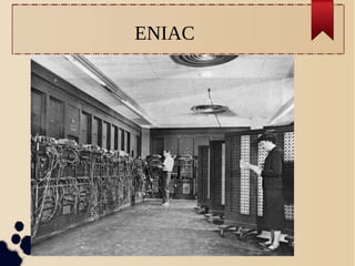 ENIAC




  Carlos Wagner
 