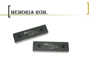 Memoria ROM. 