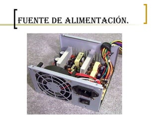 Fuente de alimentación. 