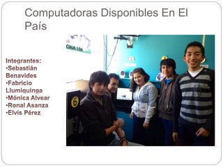 Computadoras Disponibles En El
País
 