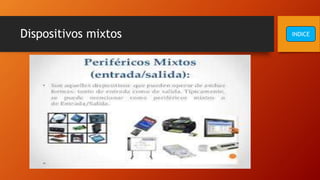 Dispositivos mixtos INDICE
 