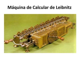 Máquina de Calcular de Leibnitz
 