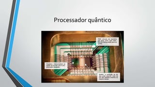 Processador quântico
 