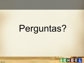 Perguntas? 