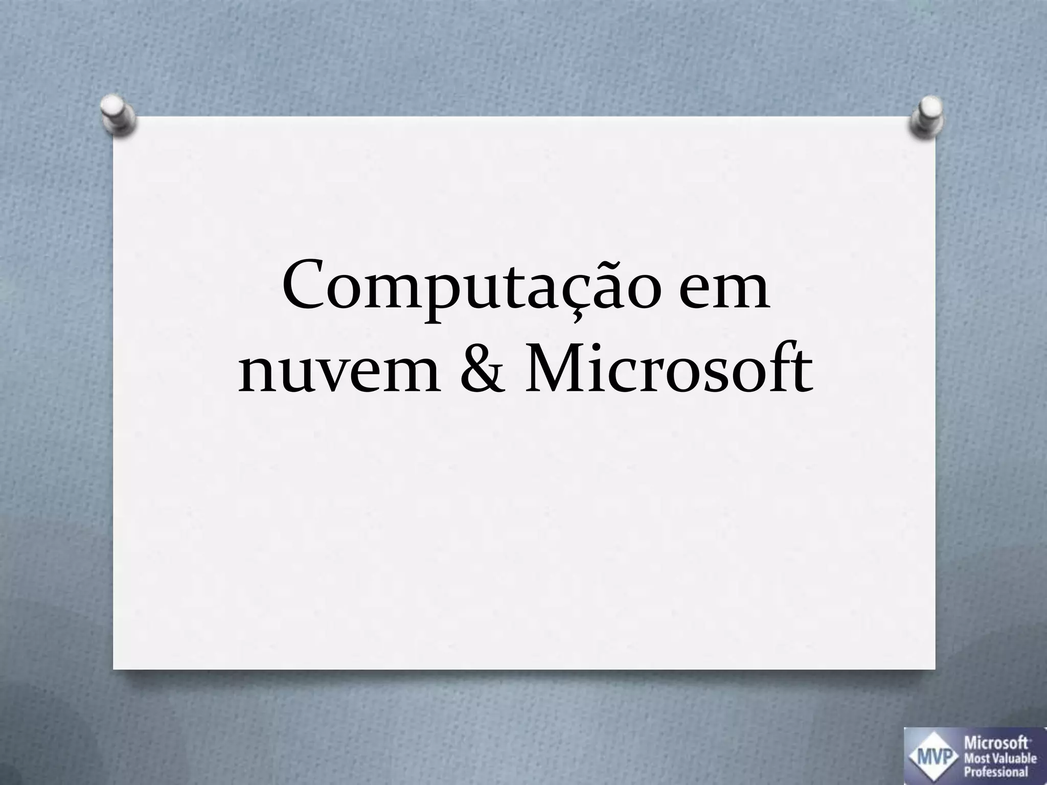 Computação em nuvem & Microsoft