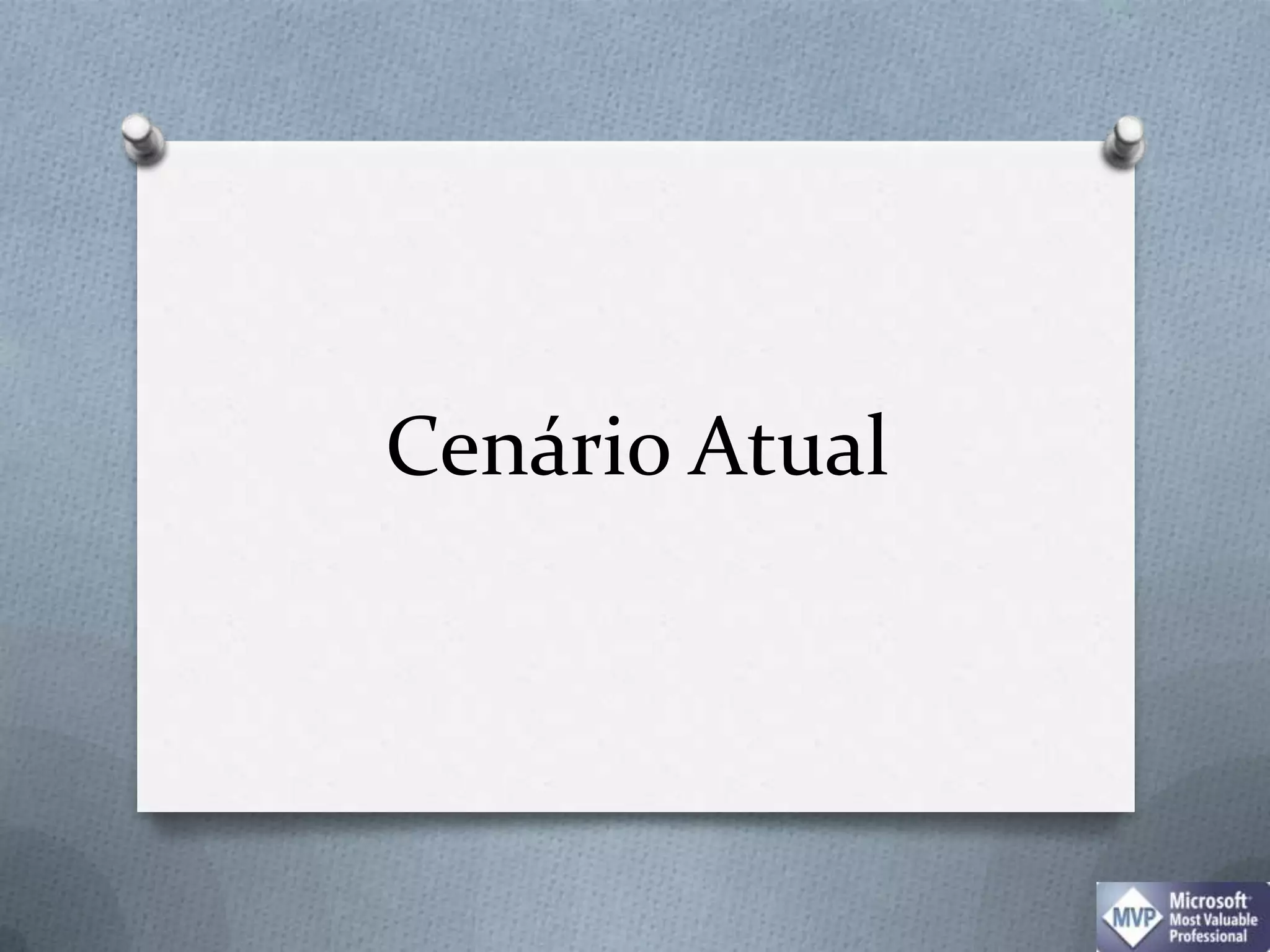Cenário Atual
