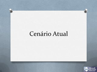Cenário Atual