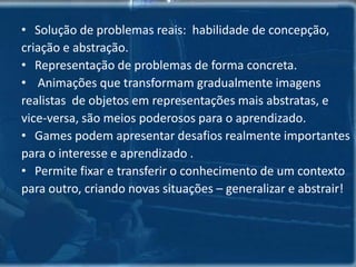 4- Encenação	O animador apresenta as idéias que sãoclaras.5- Follow Thru and Overlapping Action	O animador termina uma acção e estabelecea sua relacionamento para a próxima acção.
