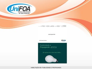 HABILITAÇÃO EM  PUBLICIDADE E PROPAGANDA 