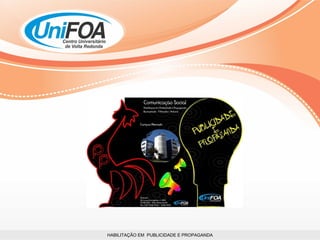 HABILITAÇÃO EM  PUBLICIDADE E PROPAGANDA 