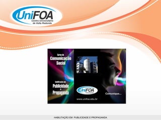 HABILITAÇÃO EM  PUBLICIDADE E PROPAGANDA 