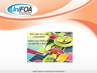 HABILITAÇÃO EM  PUBLICIDADE E PROPAGANDA 