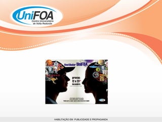 HABILITAÇÃO EM  PUBLICIDADE E PROPAGANDA 