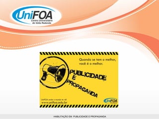HABILITAÇÃO EM  PUBLICIDADE E PROPAGANDA 