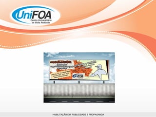 HABILITAÇÃO EM  PUBLICIDADE E PROPAGANDA 