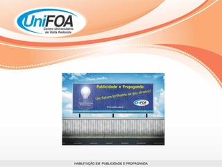 HABILITAÇÃO EM  PUBLICIDADE E PROPAGANDA 