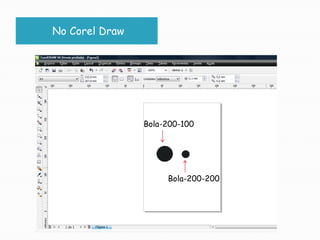 No CorelDrawBola-200-100Bola-200-200