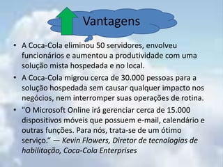 Serviços mais complexosAplicativos de escritório na web:Zoho Work online, Live Mesh, Google Docs, Microsoft Office Live BetaArmazenamento de arquivos pessoais:Dropbox, 4sharedArmazenamento de larga escala e poder computacional para construir sua aplicaçãoAmazon web services, Google App Engine, Microsoft Cloud Power (Azure)Serviços de amazenamento, compartilhamento, stream, entre outros:Youtube, Vimeo, Hulu, ForaTV, Netflix, Flickr, SlideShare, Google Translate