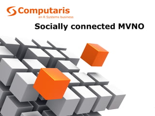 Socially connected MVNO
 
