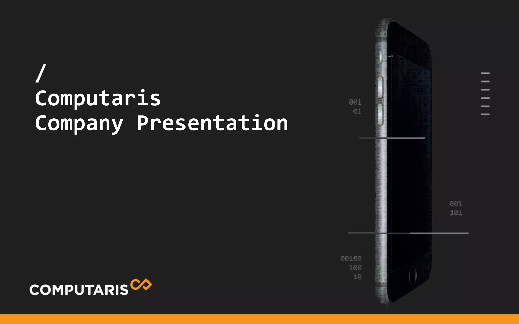 /
...
Computaris
Company Presentation
 