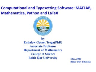 Computational and Typesetting Software: MATLAB, Mathematica, Python and ...