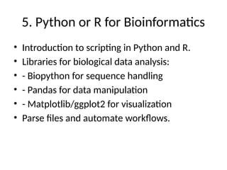advanced bioinformatics scripting in python,... The Computational Biology Workshop introduces bioinformatics and ...