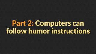 Computational Humor: Can a machine have a sense of humor (2022)