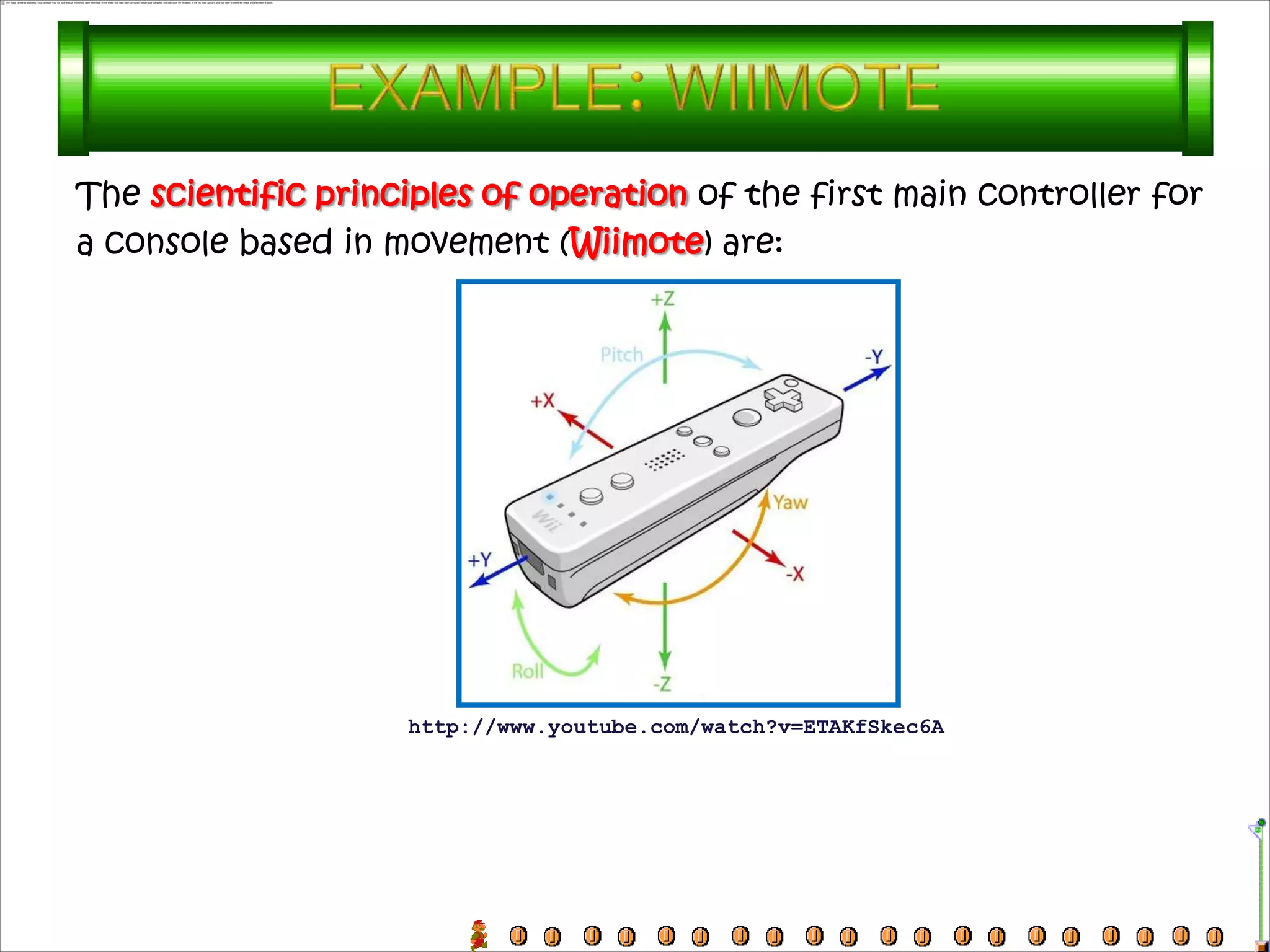 The scientific principles of operation of the first main controller for
a console based in movement (Wiimote) are:




                    http://www.youtube.com/watch?v=ETAKfSkec6A
 