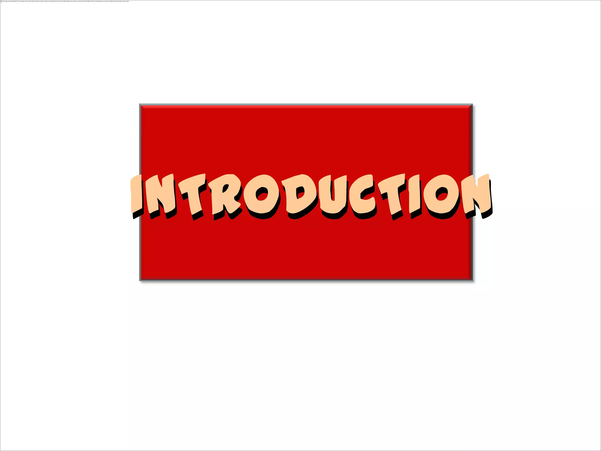 INTRODUCTION
 