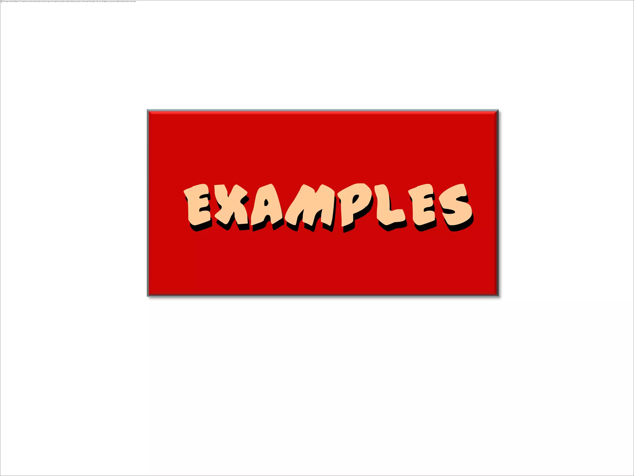 EXAMPLES
 