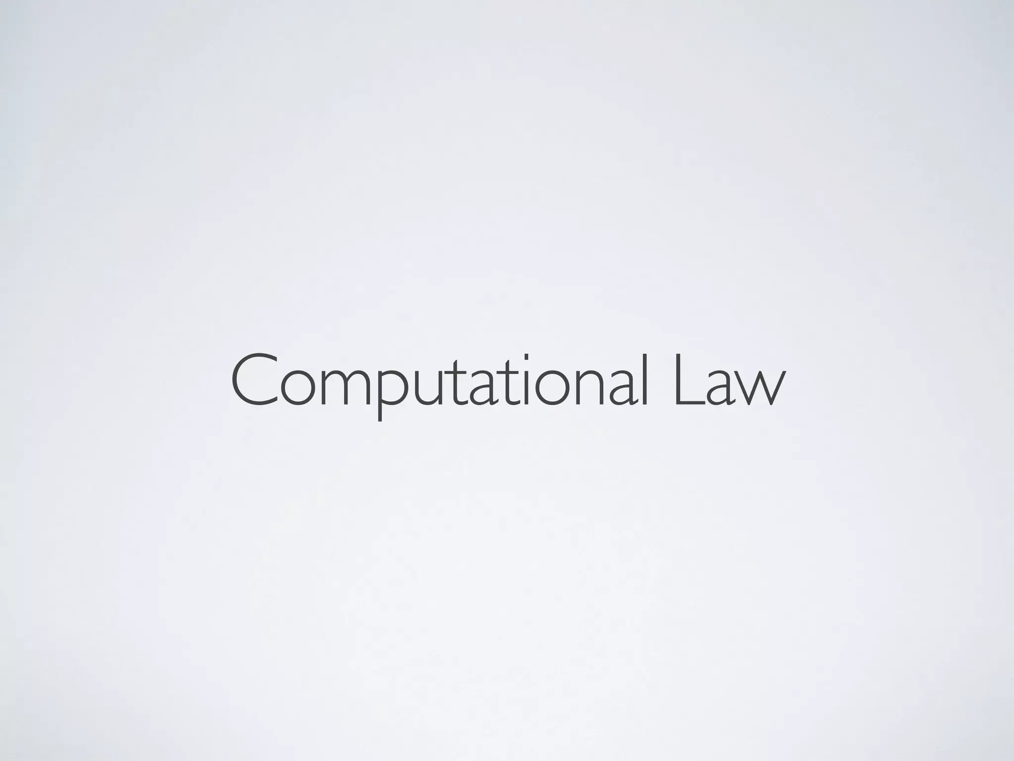 Computational Law
 