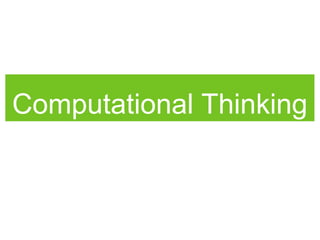 Computational Thinking
 