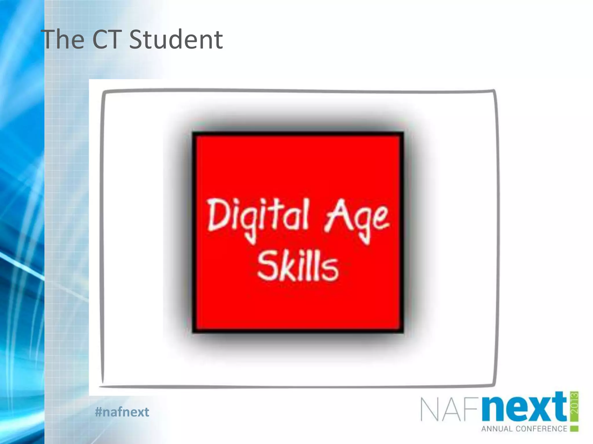 #nafnext
The CT Student
 