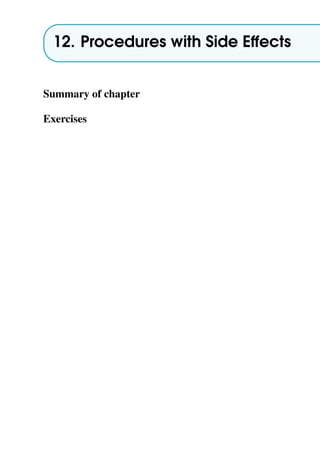 12. Procedures with Side Effects
Summary of chapter
Exercises
 