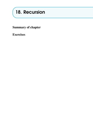 18. Recursion
Summary of chapter
Exercises
 
