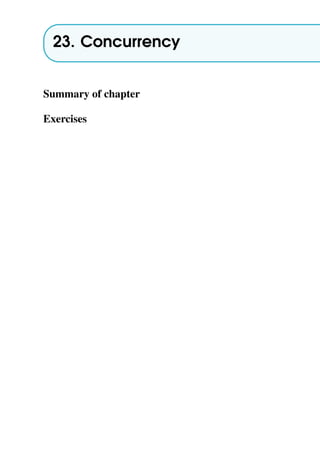 23. Concurrency
Summary of chapter
Exercises
 