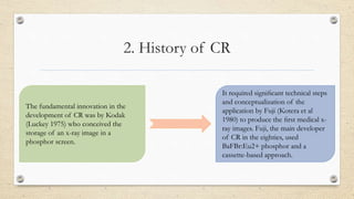 First Computed Radiography Computed radiography | PPTX