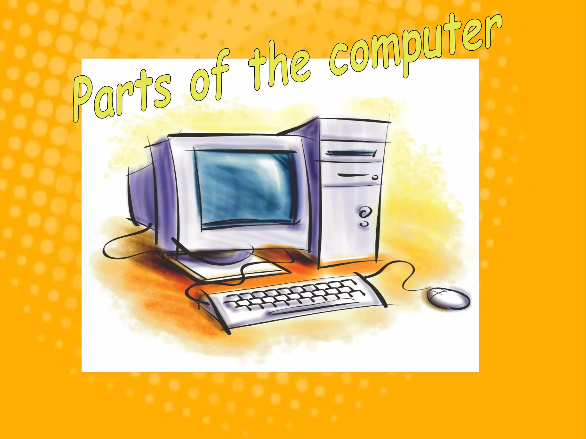Parts of the computer 