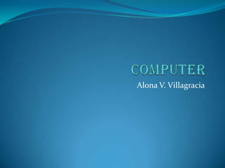 Alona V. Villagracia
 