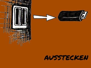 AUSSTECKEN
 
