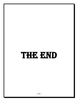 ~ 63 ~ 
THE END 