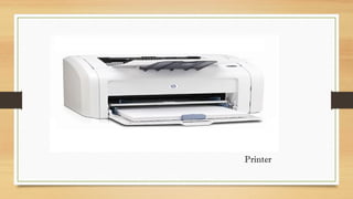 Printer
 