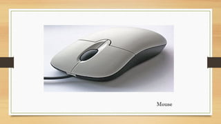 Mouse
 