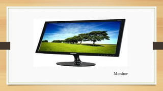 Monitor
 